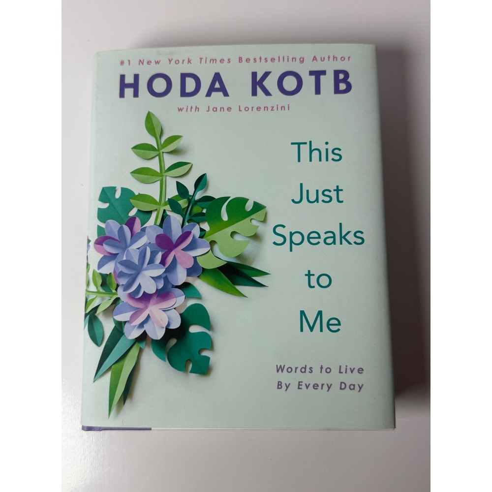Hoda Kotb This Just Speaks to Me Words to Live By Every Day Hardcover Book 2020